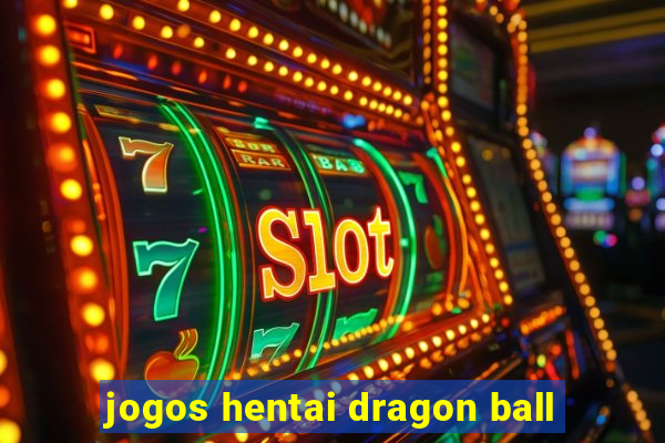 jogos hentai dragon ball