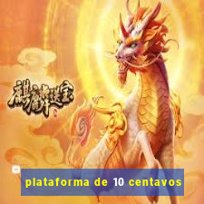 plataforma de 10 centavos