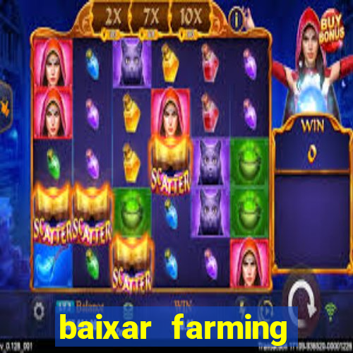 baixar farming simulator 18 dinheiro infinito