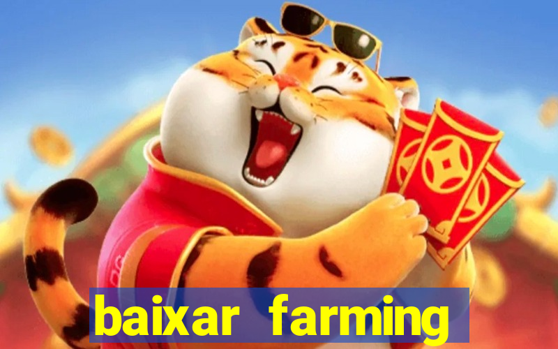 baixar farming simulator 18 dinheiro infinito