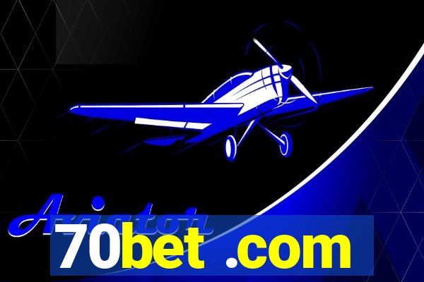 70bet .com