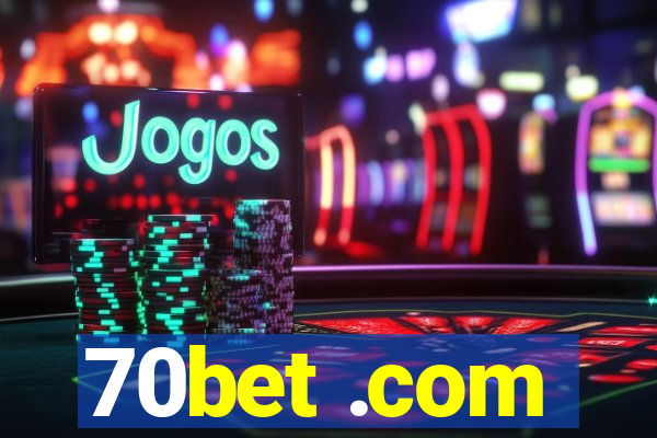 70bet .com