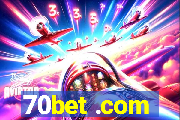 70bet .com