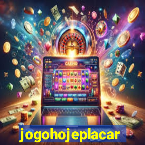 jogohojeplacar