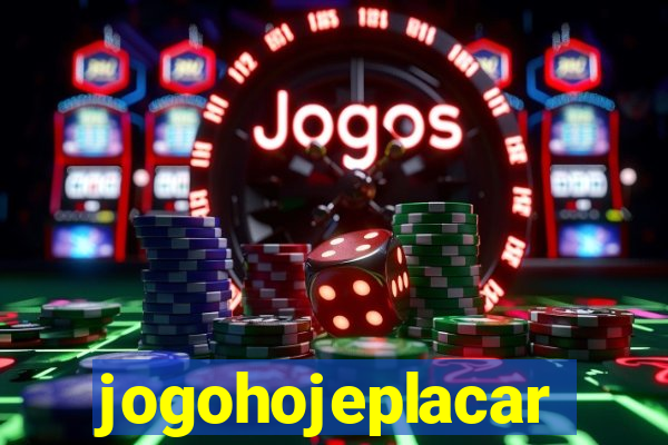 jogohojeplacar