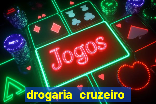 drogaria cruzeiro do sul