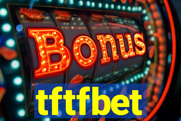 tftfbet