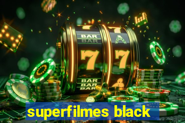 superfilmes black