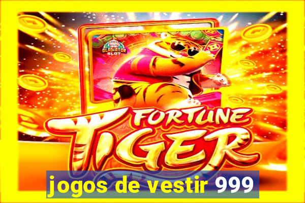 jogos de vestir 999