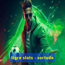 tigre slots - sortudo