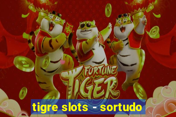 tigre slots - sortudo