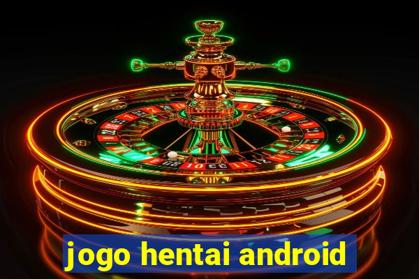 jogo hentai android