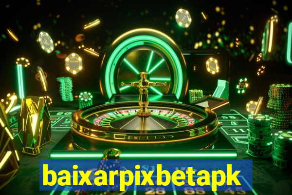 baixarpixbetapk