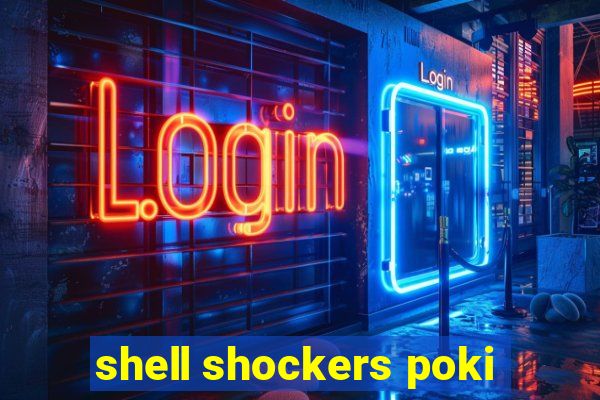 shell shockers poki