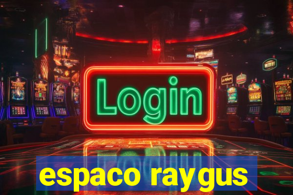 espaco raygus