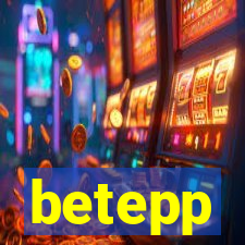 betepp