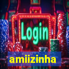 amiizinha