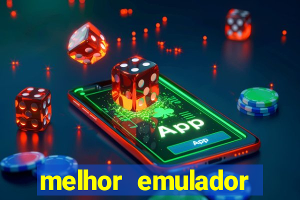 melhor emulador para pc fraco