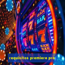 requisitos premiere pro