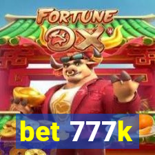 bet 777k