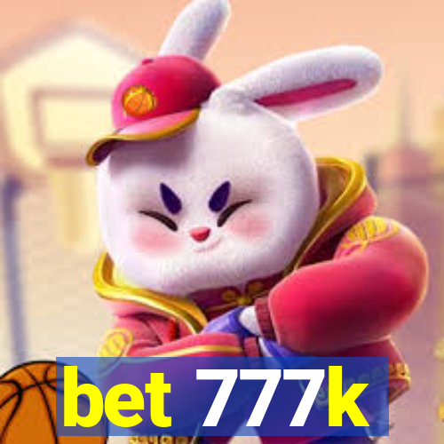 bet 777k