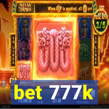 bet 777k