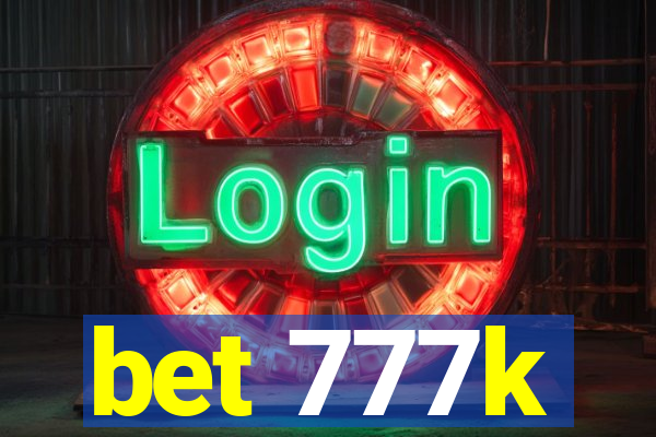 bet 777k