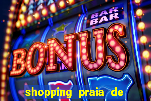 shopping praia de belas cinema