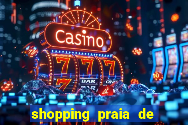 shopping praia de belas cinema