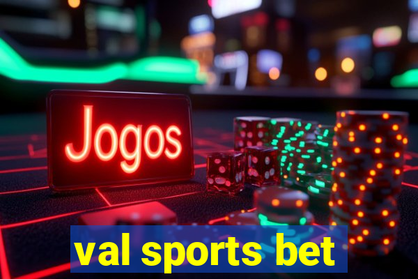 val sports bet