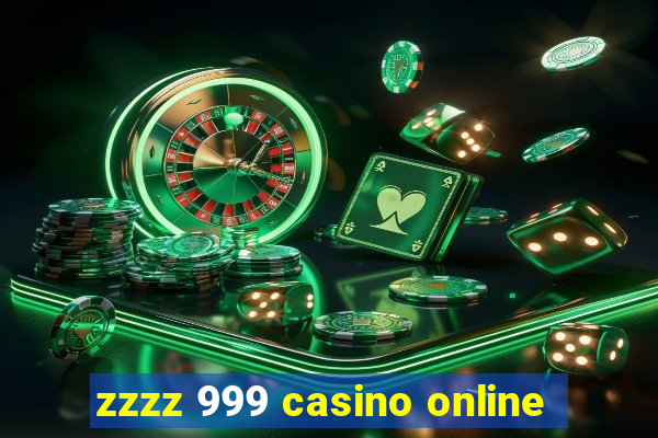 zzzz 999 casino online