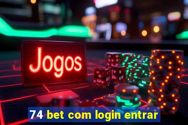 74 bet com login entrar