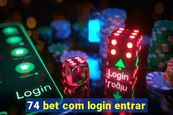 74 bet com login entrar