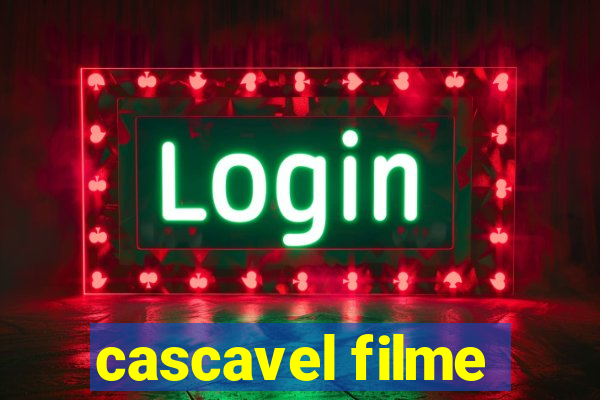 cascavel filme