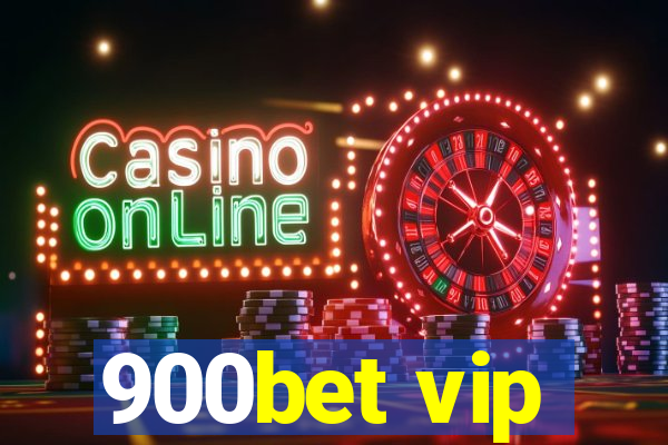 900bet vip