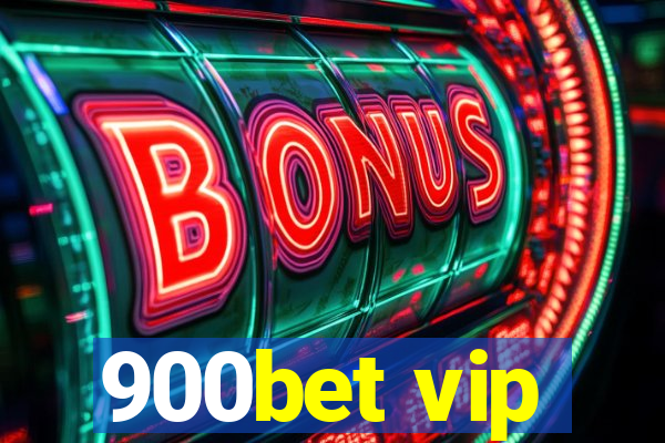 900bet vip