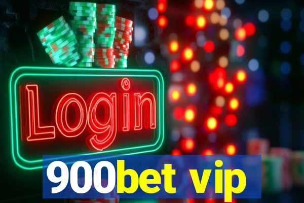 900bet vip