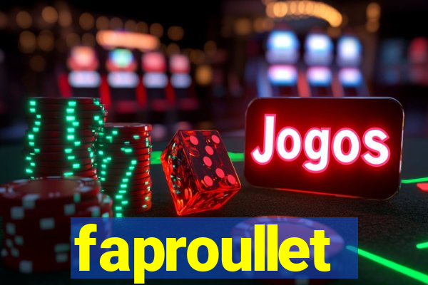 faproullet