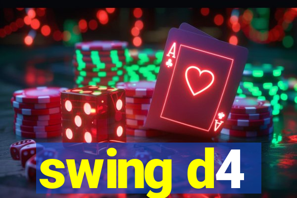 swing d4