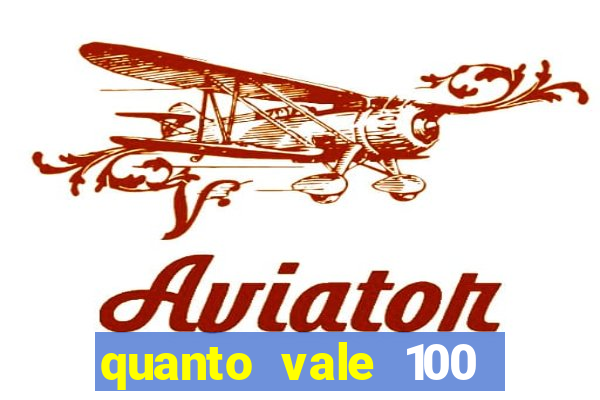 quanto vale 100 pesos em real