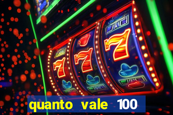 quanto vale 100 pesos em real