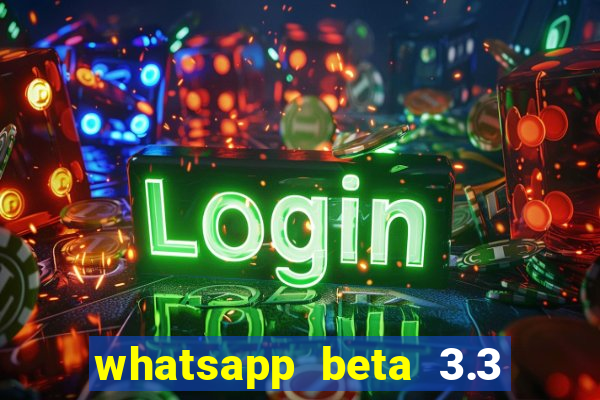 whatsapp beta 3.3 10 instalar