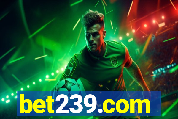 bet239.com