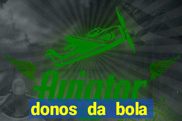 donos da bola apostas esportivas