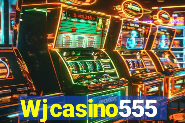 Wjcasino555