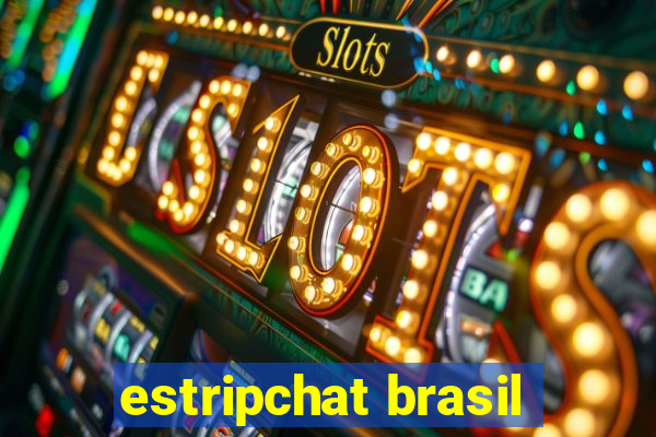 estripchat brasil