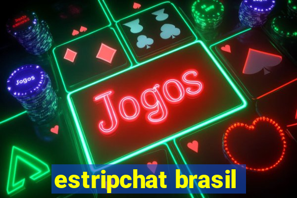 estripchat brasil