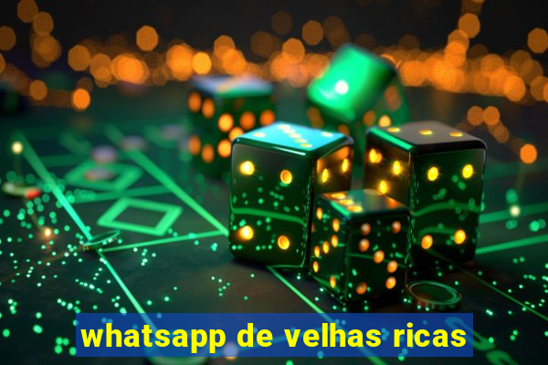 whatsapp de velhas ricas