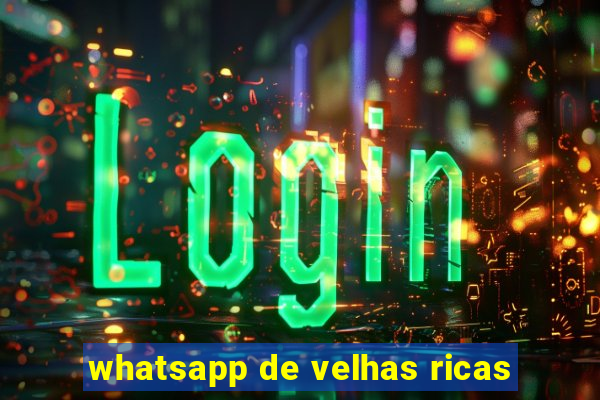 whatsapp de velhas ricas