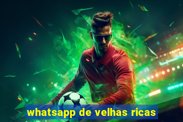 whatsapp de velhas ricas